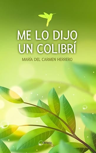 Me lo dijo un colibrí