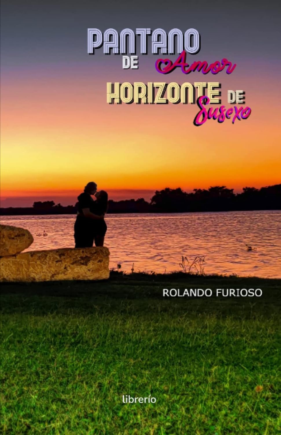 Pantano de amor horizonte de susexo rolando furioso