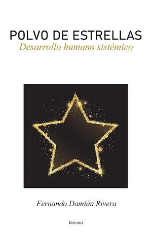 Polvo de Estrellas: Desarrollo Humano Sistémico
